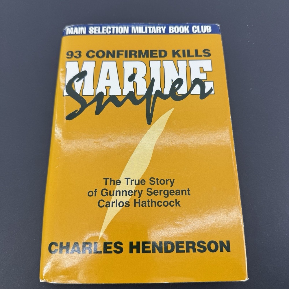 SIGNED Marine Sniper 93 Confirmed Kills Hardcover Carlos Hathcock Henderson